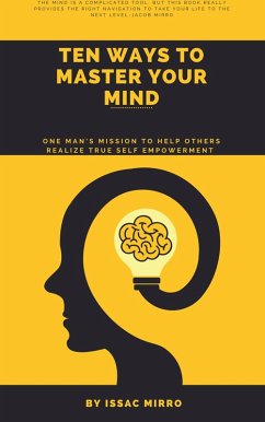 10 ways to master your mind. (eBook, ePUB) - Mirro, Issac