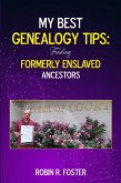 My Best Genealogy Tips: Finding Formerly Enslaved Ancestors (eBook, ePUB)