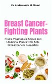 Breast Cancer-Fighting Plants (eBook, ePUB) Breast Cancer-Fighting Plants (eBook, ePUB)