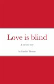 Love is blind (eBook, ePUB)