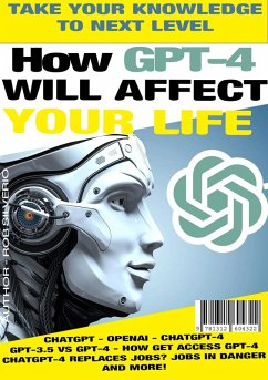 Cover How GPT-4 affects your Life! (eBook, ePUB)
