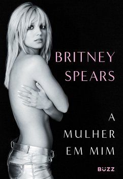 A mulher em mim (eBook, ePUB) - Spears, Britney