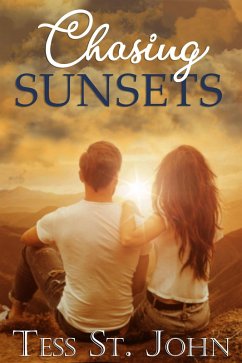 Chasing Sunsets (Chasing Series, #1) (eBook, ePUB) - John, Tess St.