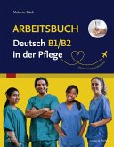 Arbeitsbuch Deutsch B1/B2 in der Pflege (eBook, ePUB) Arbeitsbuch Deutsch B1/B2 in der Pflege (eBook, ePUB)