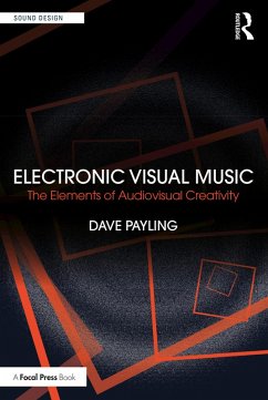 Electronic Visual Music (eBook, ePUB) - Payling, Dave
