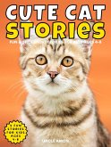 Cute Cat Stories (Cute Cat Story Collection, #6) (eBook, ePUB)
