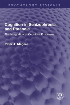 Cognition in Schizophrenia and Paranoia (eBook, PDF) - Magaro, Peter A.