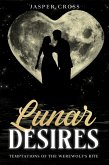 Lunar Desires: Temptations of the Werewolf's Bite (eBook, ePUB)
