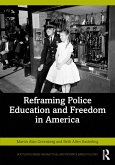 Reframing Police Education and Freedom in America (eBook, PDF)