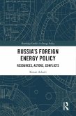Russia's Foreign Energy Policy (eBook, ePUB)