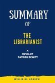 Summary of the Librarianist a Novel by Patrick Dewitt (eBook, ePUB)
