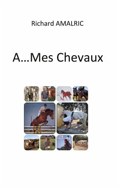 A ... Mes Chevaux (eBook, ePUB)
