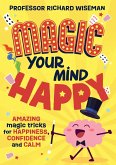 Magic Your Mind Happy (eBook, ePUB)