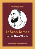LeBron James: In His Own Words (eBook, ePUB)