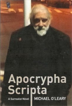 Apocrypha Scripta: A Surrealist Novel (eBook, ePUB) - O'Leary, Michael