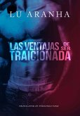 Las Ventajas de Ser Traicionada (eBook, ePUB)