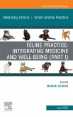 Feline Practice: Integrating Medicine and Well-Being (Part I), An Issue of Veterinary Clinics of North America: Small Animal Practice, E-Book (eBook, ePUB)