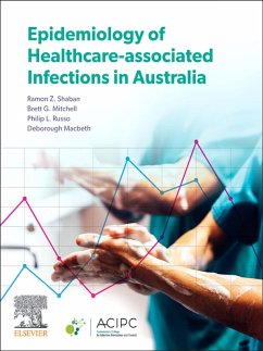 Epidemiology of Healthcare-Associated Infections in Australia (eBook, ePUB) - Shaban, Ramon Z.; Mitchell, Brett; Russo, Philip; Macbeth, Deborough