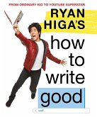 Ryan Higa's How to Write Good (eBook, ePUB)