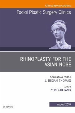 Rhinoplasty for the Asian Nose, An Issue of Facial Plastic Surgery Clinics of North America (eBook, ePUB) - Jang, Yong Ju
