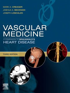 Vascular Medicine: A Companion to Braunwald's Heart Disease E-Book (eBook, ePUB) - Creager, Mark; Beckman, Joshua A.; Loscalzo, Joseph