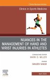 Nuances in the Management of Hand and Wrist Injuries in Athletes, An Issue of Clinics in Sports Medicine (eBook, ePUB)
