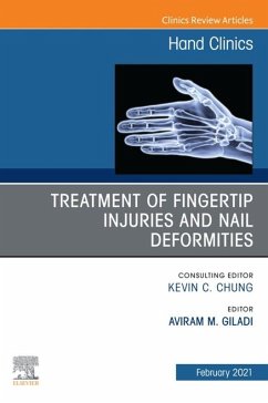 Cover Treatment of fingertip injuries and nail deformities, An Issue of Hand Clinics, E-Book (eBook, ePUB)