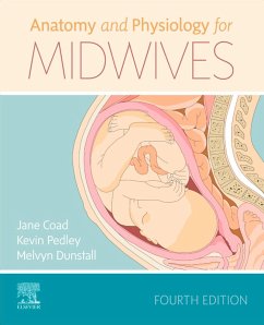 Anatomy and Physiology for Midwives E-Book (eBook, ePUB) - Coad, Jane; Pedley, Kevin; Dunstall, Melvyn