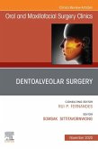 Dentoalveolar Surgery, An Issue of Oral and Maxillofacial Surgery Clinics of North America, E-Book (eBook, ePUB)