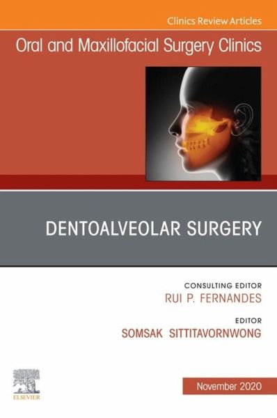 Dentoalveolar Surgery, An Issue of Oral and Maxillofacial Surgery Clinics of North America, E-Book (eBook, ePUB) Dentoalveolar Surgery, An Issue of Oral and Maxillofacial Surgery Clinics of North America, E-Book (eBook, ePUB)