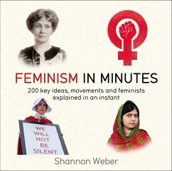 Feminism in Minutes (eBook, ePUB) - Weber, Shannon