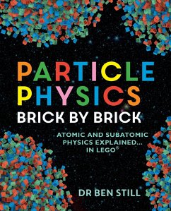 Particle Physics Brick by Brick (eBook, ePUB) - Still, Ben