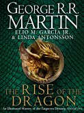 The Rise of the Dragon: An Illustrated History of the Targaryen Dynasty (eBook, ePUB)