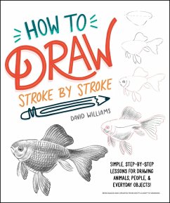 How to Draw Stroke-by-Stroke (eBook, ePUB) - Williams, David