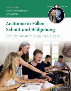 Anatomie in Fällen - Schnitt und Bildgebung (eBook, ePUB) - Kipp, Markus; Nikoubashman, Omid; Volmer, Erik