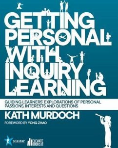 Getting Personal with Inquiry Learning (eBook, ePUB) - Murdoch, Kath