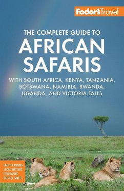 Fodor's The Complete Guide to African Safaris (eBook, ePUB) - Travel Guides, Fodor's