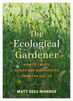 The Ecological Gardener (eBook, ePUB) - Rees-Warren, Matt