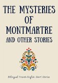 The Mysteries of Montmartre and Other Stories: Bilingual French-English Short Stories (eBook, ePUB)