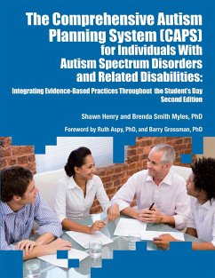 The Comprehensive Autism Planning System (CAPS) for Individuals with Autism and Related Disabilities (eBook, ePUB) - Henry, Shawn; Myles, Brenda Smith