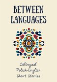 Between Languages: Bilingual Polish-English Short Stories (eBook, ePUB)