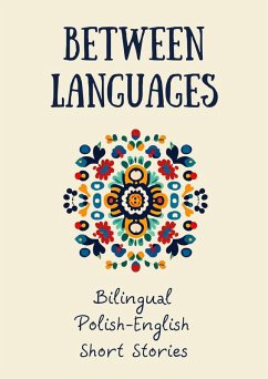 Between Languages: Bilingual Polish-English Short Stories (eBook, ePUB) - Books, Coledown Bilingual