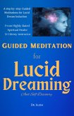 Guided Meditation for Lucid Dreaming and Self-Discovery (Self Help) (eBook, ePUB)