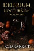 House of Sand (DELIRIUM NOCTURNUM, #2) (eBook, ePUB)