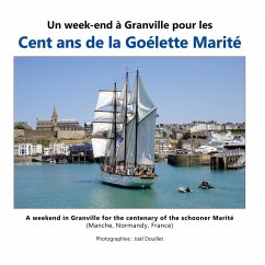 Un week-end à Granville pour les cent ans de la goélette Marité (eBook, ePUB)