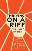 Thriving on a Riff (eBook, ePUB)
