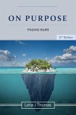 On Purpose Finding Yours (eBook, ePUB) On Purpose Finding Yours (eBook, ePUB)