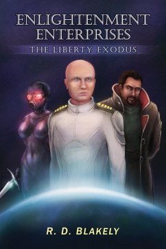 Enlightenment Enterprises: The Liberty Exodus (eBook, ePUB) - Blakely, R D