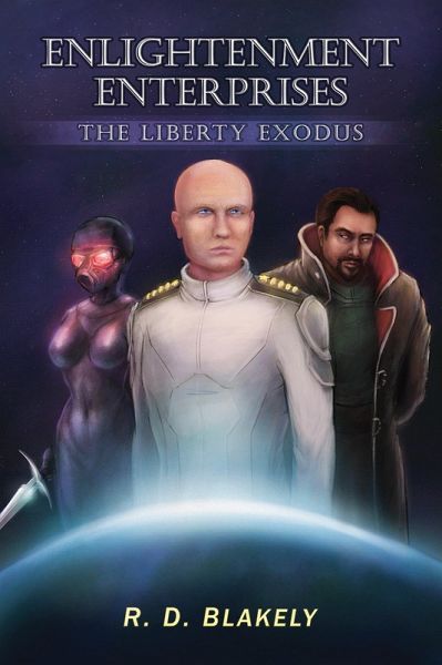 Enlightenment Enterprises: The Liberty Exodus (eBook, ePUB) Enlightenment Enterprises: The Liberty Exodus (eBook, ePUB)