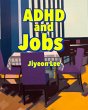 ADHD and Jobs (eBook, ePUB) - Bild 1